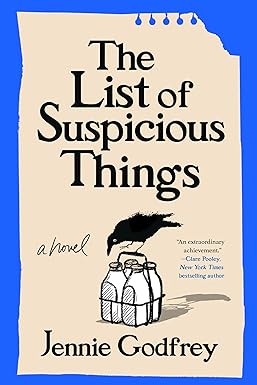 The List of Suspicious Things
by Jennie Godfrey 