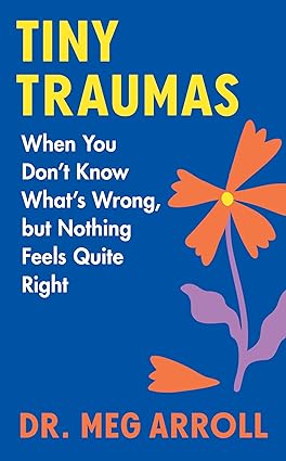 Tiny Traumas
by Meg Arroll 