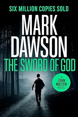 The Sword of God 
by Mark Dawson 