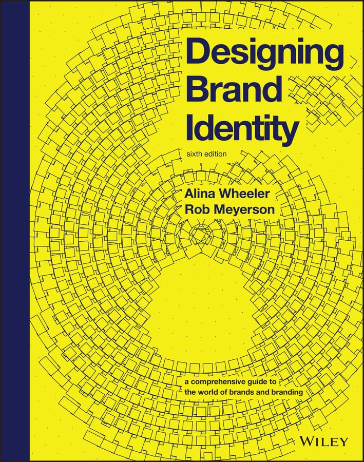 Designing Brand Identity
by Alina Wheeler 