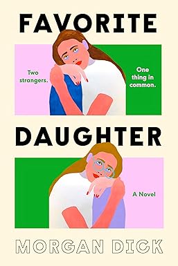 Favorite Daughter
by Morgan Dick