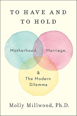 To Have and to Hold
by Molly Millwood PhD