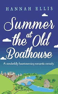 Summer at the Old Boathouse
by Hannah Ellis 