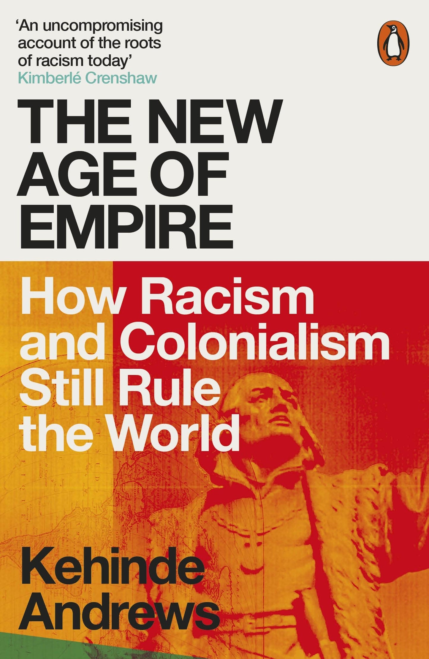 THE NEW AGE OF EMPIRE 
by Kehinde Andrews