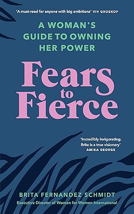Fears to Fierce
by Brita Fernandez Schmidt 