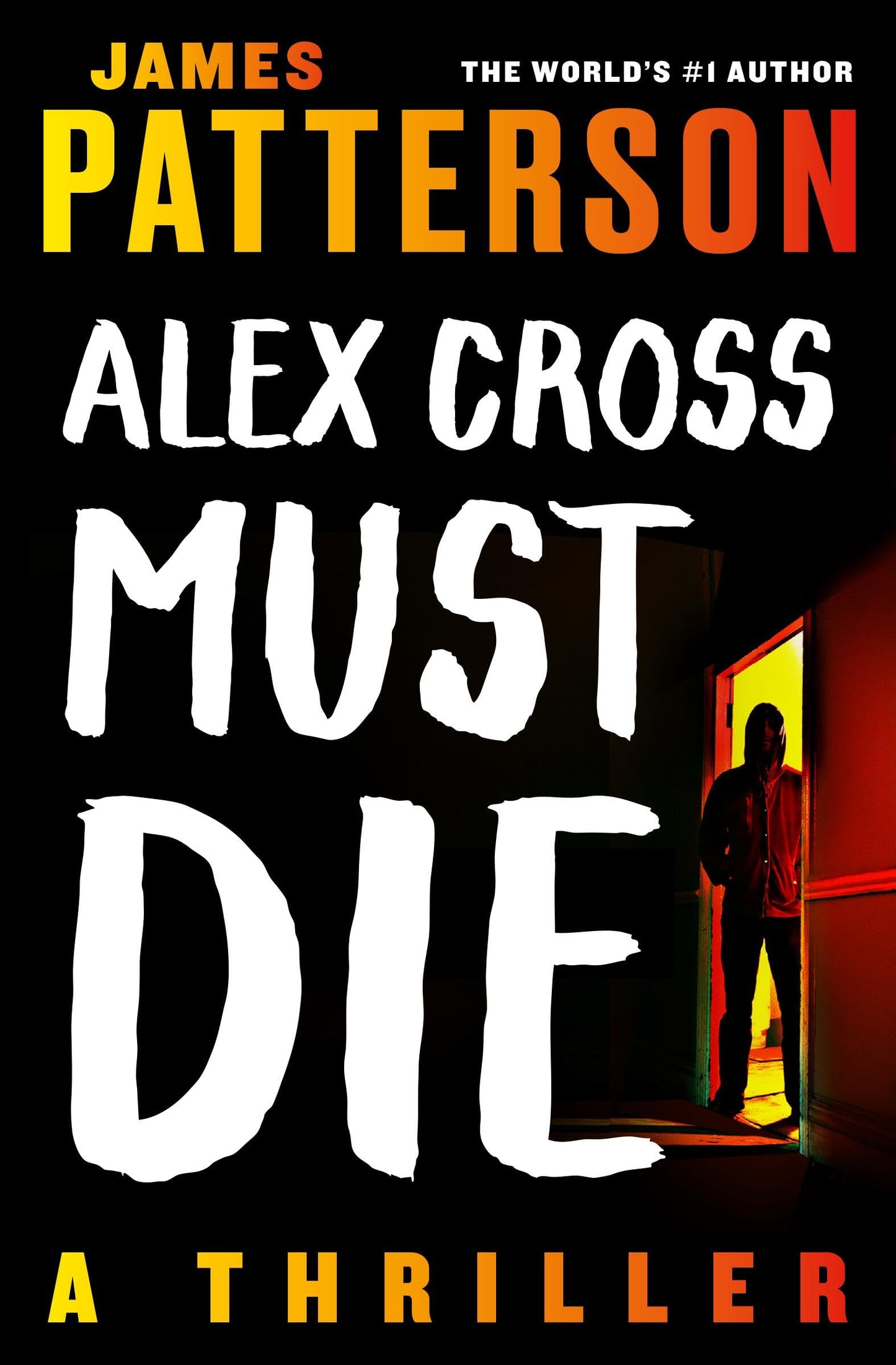 Alex Cross Must Die
by James Patterson 