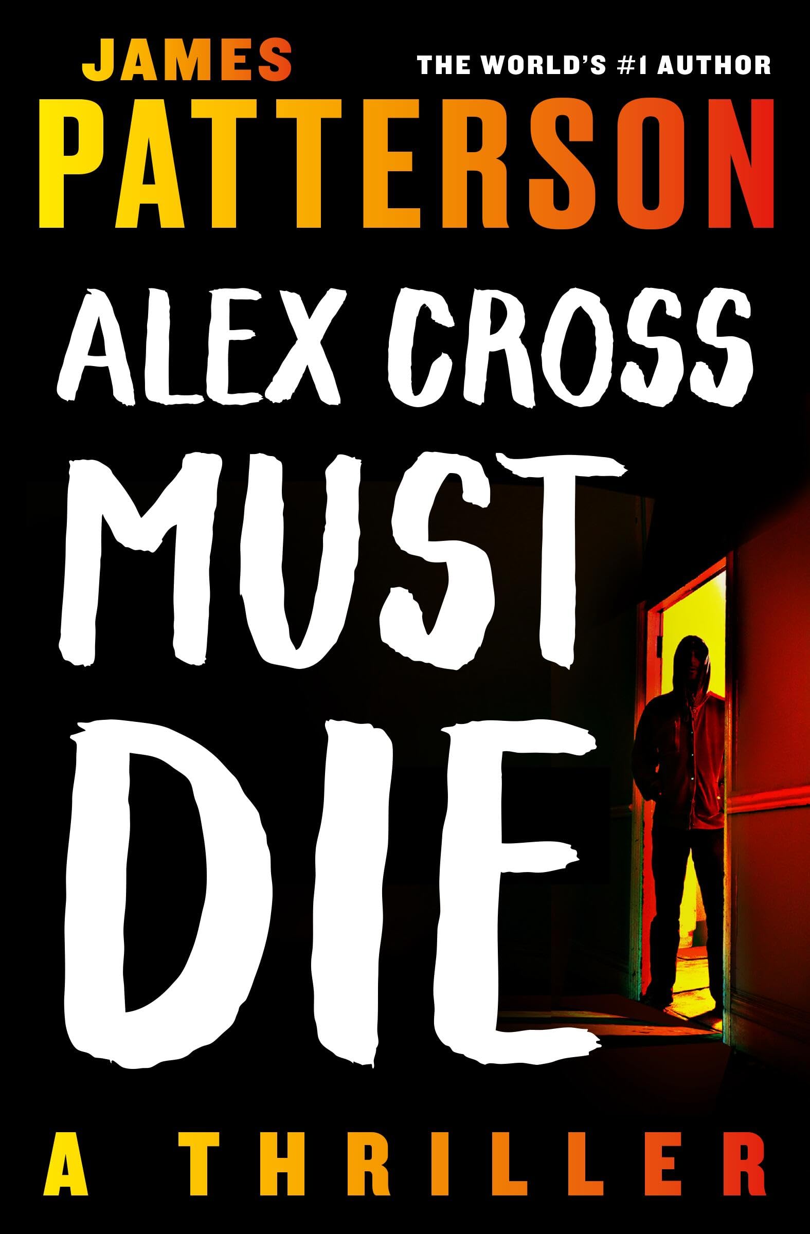Alex Cross Must Die
by James Patterson 