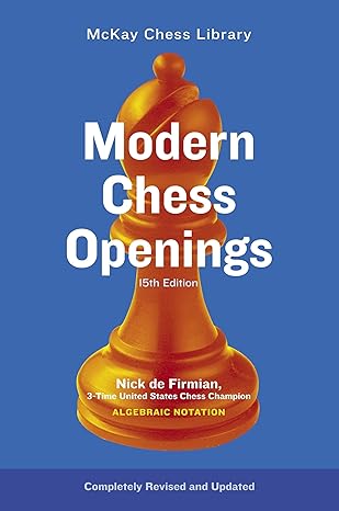 Modern Chess Openings
by Nick de Firmian
