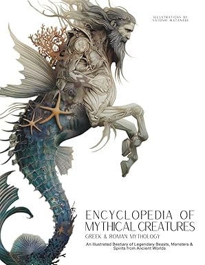 Encyclopedia of Mythical Creatures - Greek and Roman Mythology
by Ziggy Quinete 