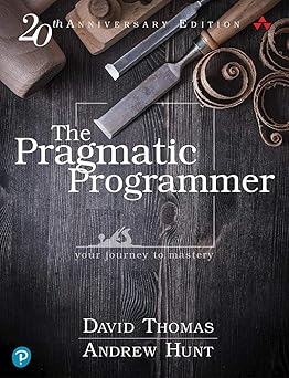 The Pragmatic Programmer
by David Thomas
