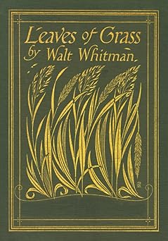 Leaves of Grass
by Walt Whitman