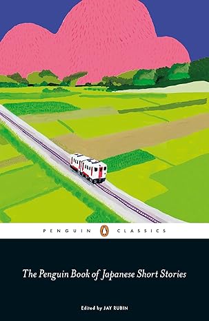 The Penguin Book of Japanese Short Stories
by Jay Rubin