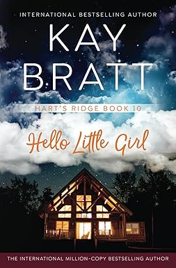 Hello Little Girl 
by Kay Bratt 
