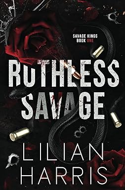 Ruthless Savage
by Lilian Harris