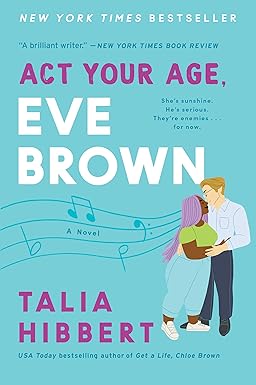 Act Your Age, Eve Brown
by Talia Hibbert 