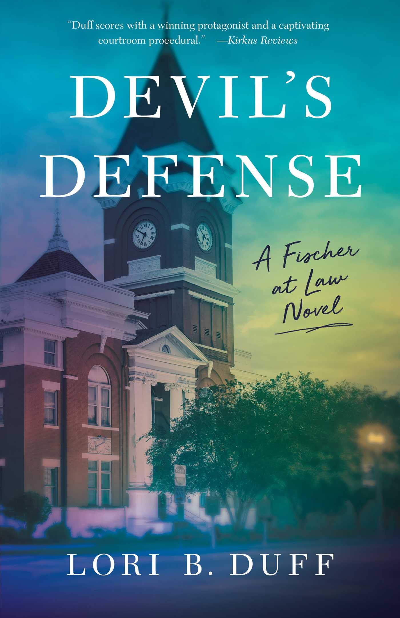 Devil's Defense: A Fischer at Law Novel 
by Lori B. Duff