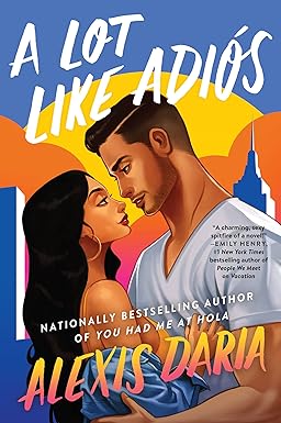 A Lot Like Adiós
by Alexis Daria