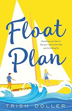 Float Plan 
by Trish Doller