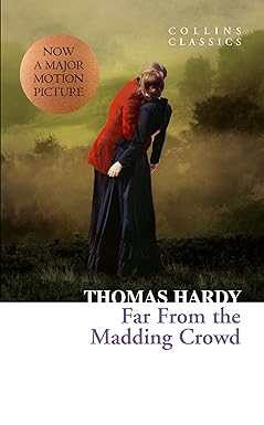 Far from the Madding Crowd
by Thomas Hardy