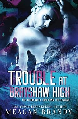 Trouble at Brayshaw High
by Meagan Brandy