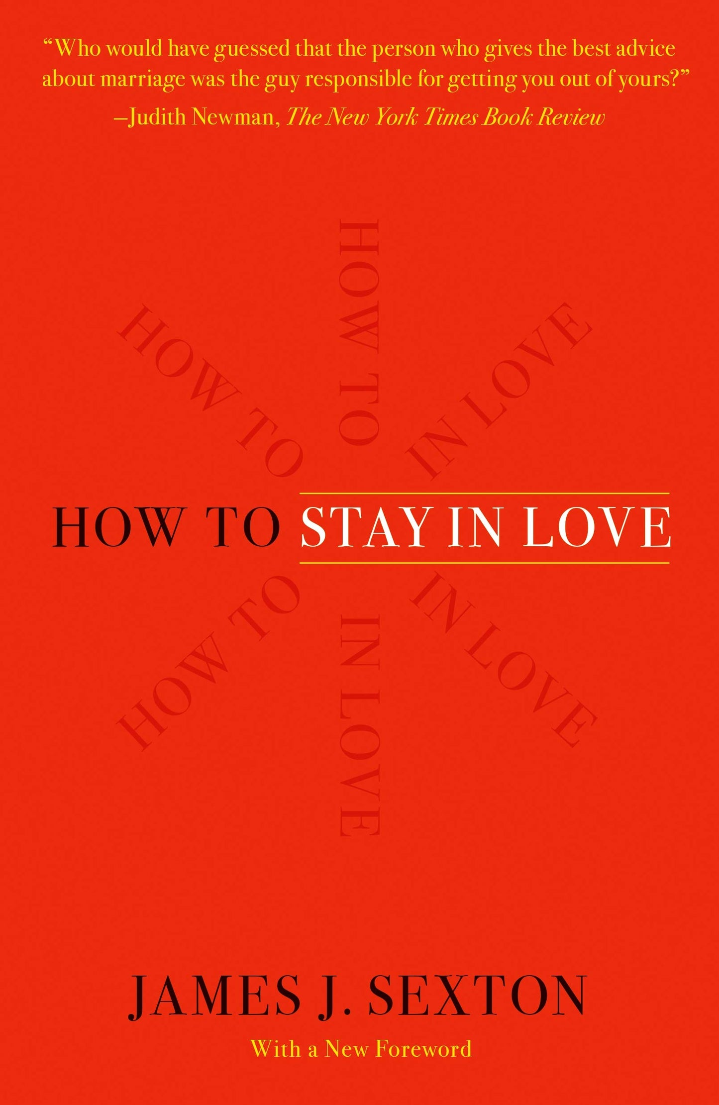 How to Stay in Love 
by James J. Sexton