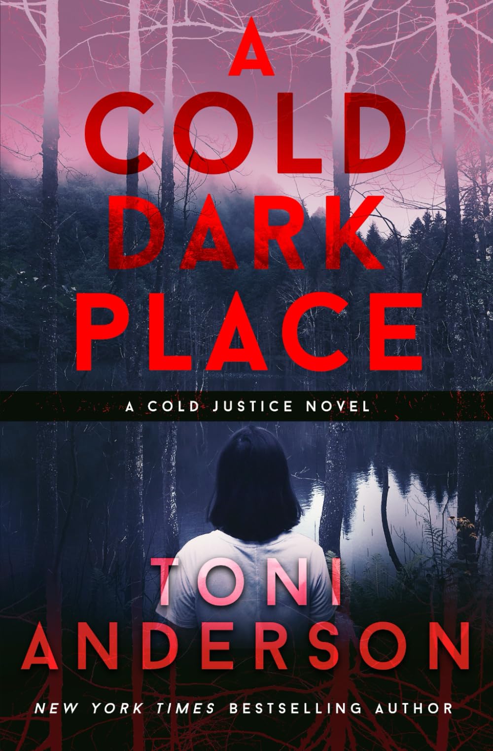 A Cold Dark Place (Cold Justice)  
by Toni Anderson