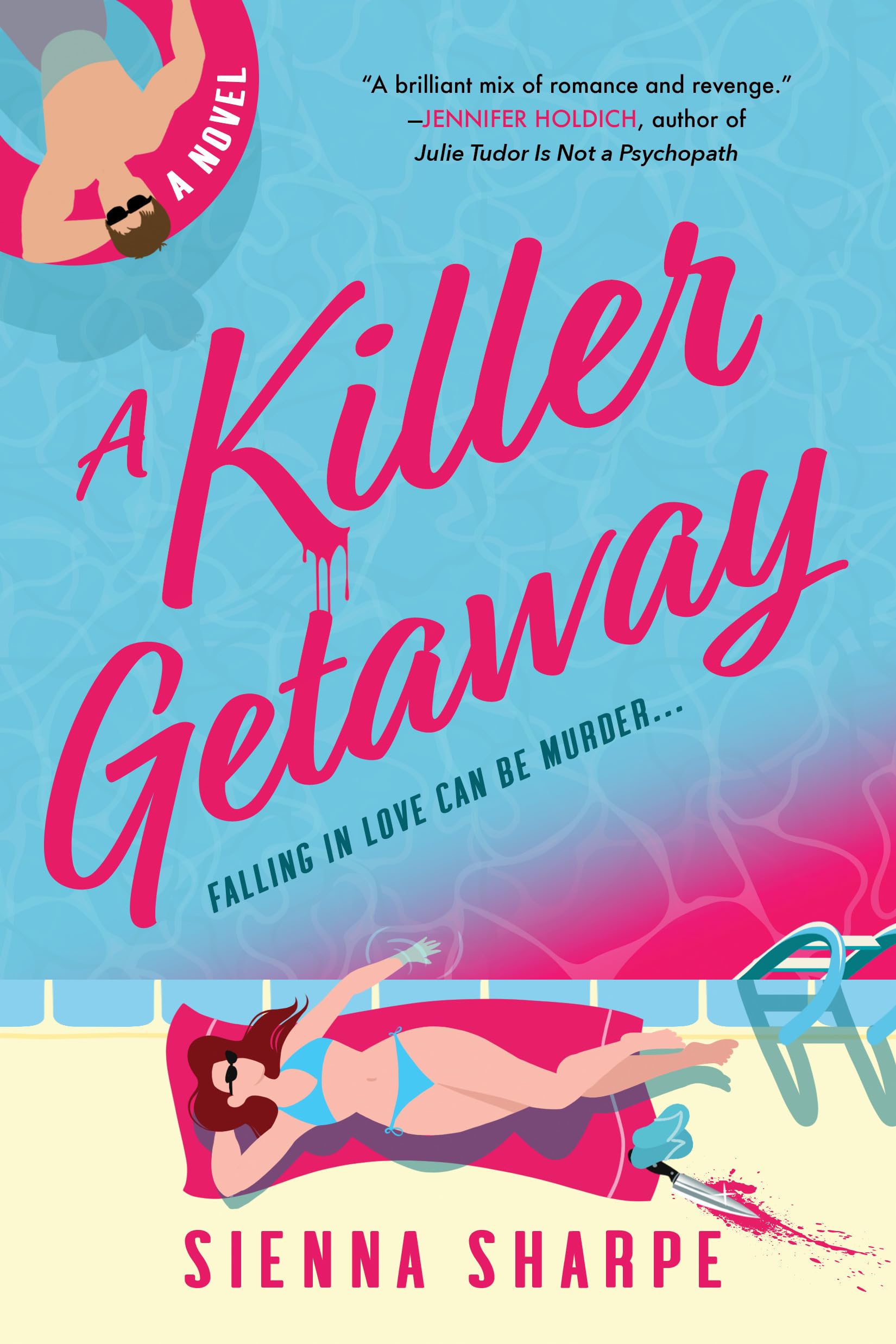 A Killer Getaway: A Novel 
by Sienna Sharpe