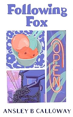Following Fox 
by Ansley B Calloway
