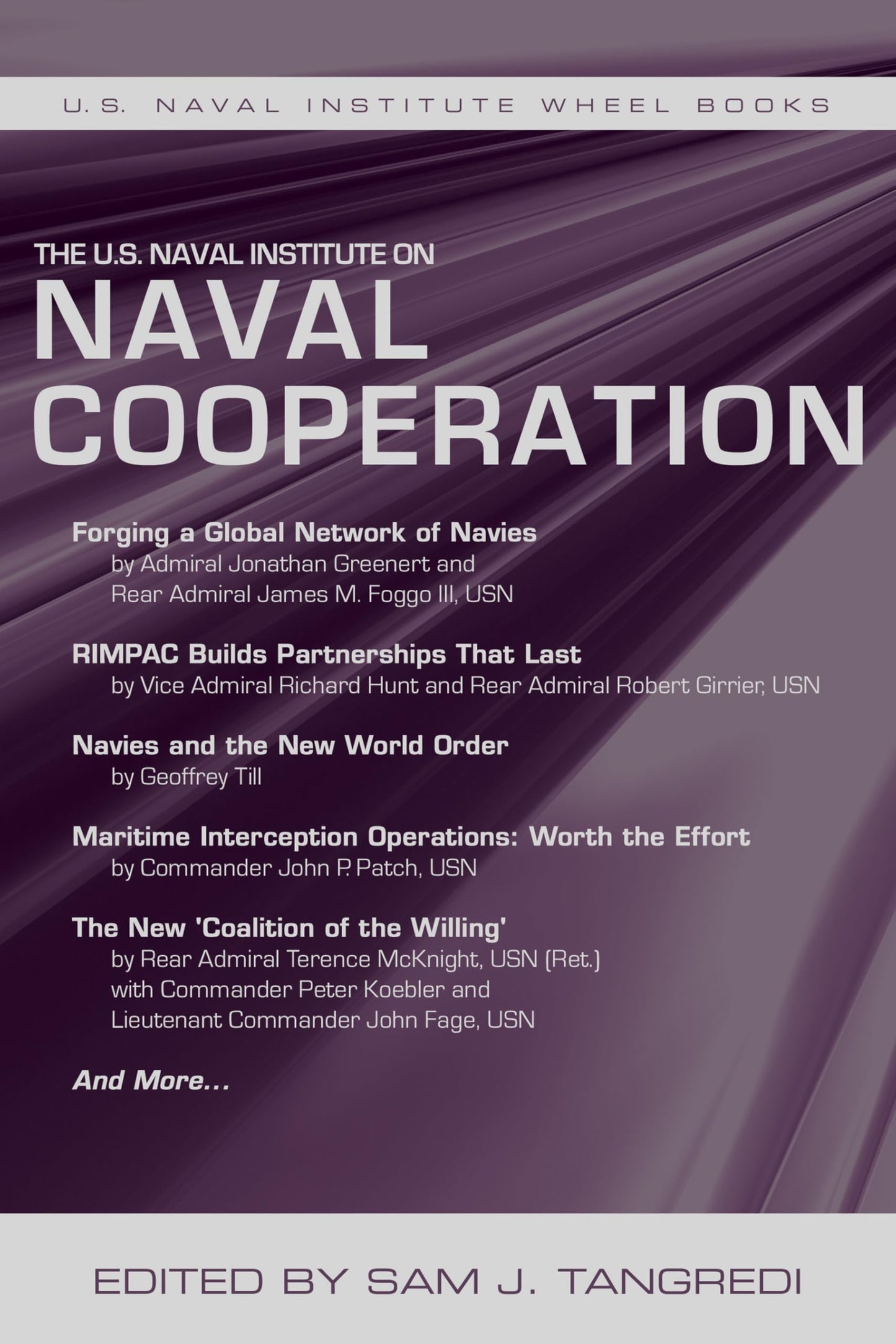 The U.S. Naval Institute on Naval Cooperation
by Sam J Tangredi USN (Ret.)