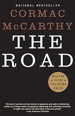 The Road
by Cormac McCarthy 