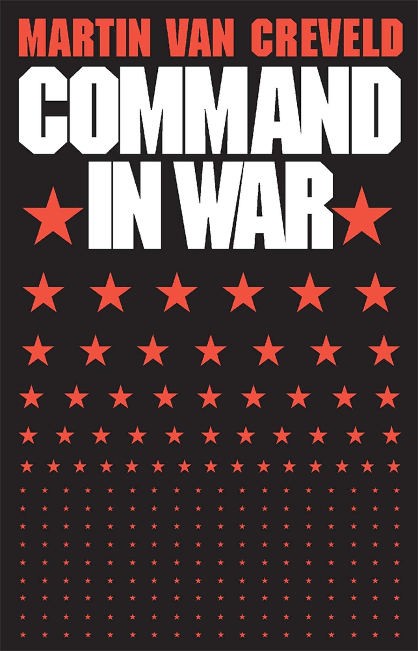 Command in War 
by Martin Van Creveld 