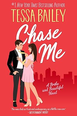 Chase Me
by Tessa Bailey 