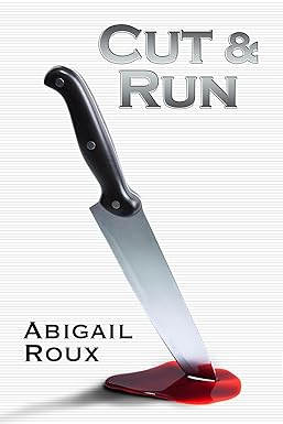 Cut & Run
by Abigail Roux