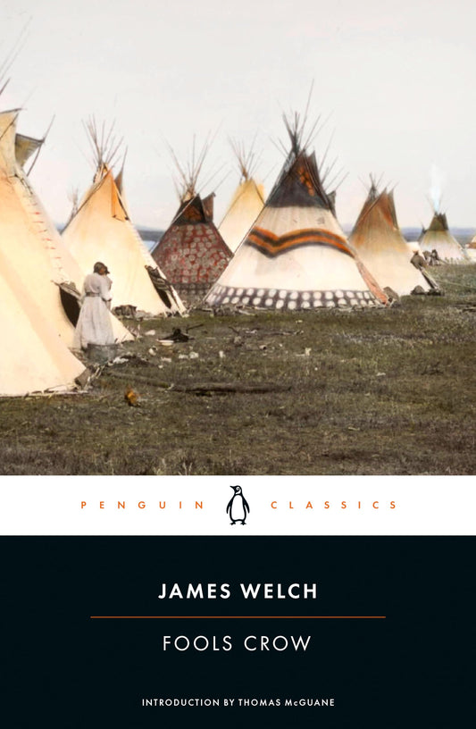 Fools Crow (Penguin Classics) 
by James Welch