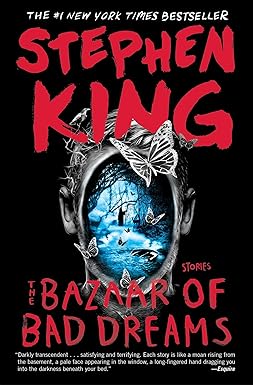 The Bazaar of Bad Dreams
by Stephen King 