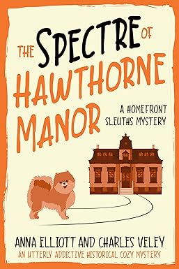 The Spectre of Hawthorne Manor
by Anna Elliott 