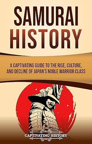 Samurai History
by Captivating History