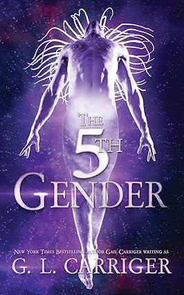 The 5th Gender
by G. L. Carriger 