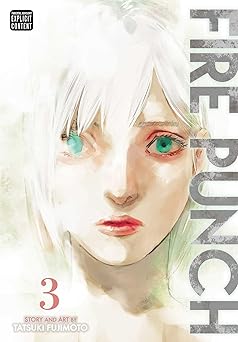 Fire Punch Vol. 3 
by Tatsuki Fujimoto 