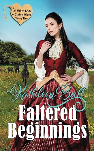 Faltered Beginnings
by Kathleen Ball