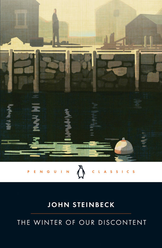 The Winter of Our Discontent (Penguin Classics) 
by John Steinbeck 