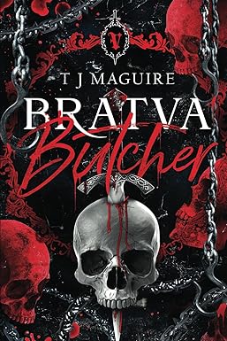 Bratva Butcher 
by T J Maguire