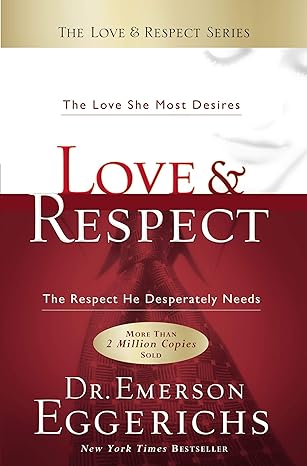 Love & Respect
by Emerson Eggerichs 