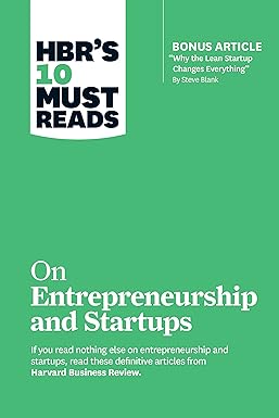 HBR's 10 Must Reads on Entrepreneurship and Startups 
by Harvard Business Review 