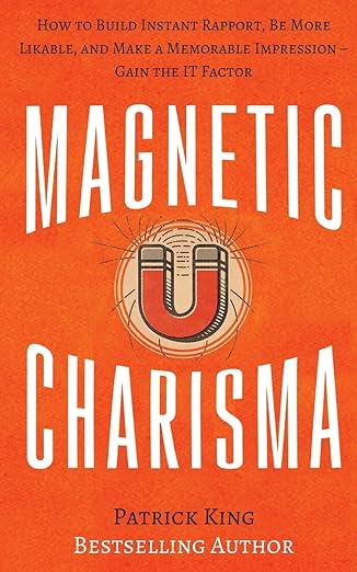 Magnetic Charisma
by Patrick King