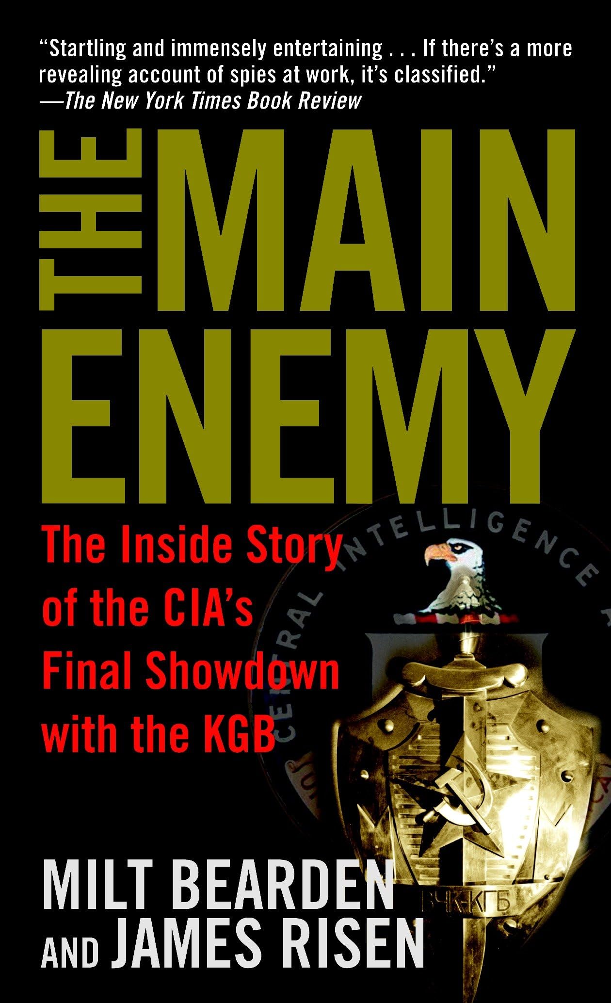 The Main Enemy
by Milton Bearden 