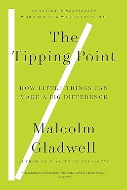 The Tipping Point
by Malcolm Gladwell