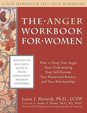 The Anger Workbook for Women
by Laura J. Petracek 