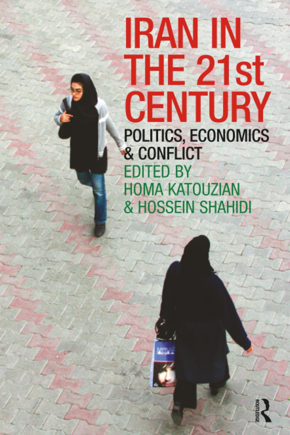 Iran in the 21st Century 
by Homa Katouzian