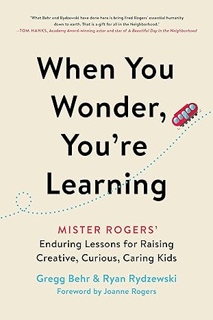 When You Wonder, You're Learning
by Gregg Behr